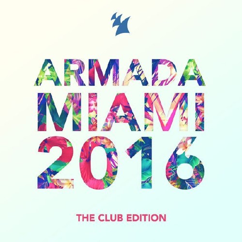 VA - Armada Miami 2016 (The Club Edition) (2016) MP3 ������� �������